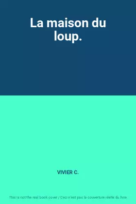 Couverture du produit · La maison du loup.