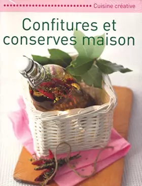 Couverture du produit · Confitures et conserves maison - Cuisine Créative