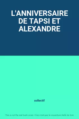 Couverture du produit · L'ANNIVERSAIRE DE TAPSI ET ALEXANDRE