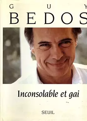 Couverture du produit · Inconsolable et gai / Guy Bedos / Réf16035