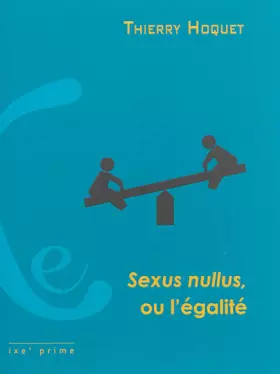 Couverture du produit · Sexus nullus ou l'égalité