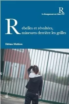Couverture du produit · Rebelles et révoltées mineures derrière les grilles