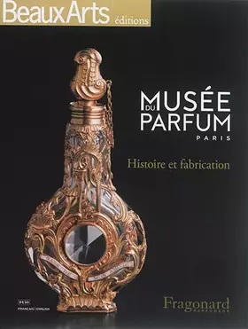 Couverture du produit · Musée du parfum, Fragonard parfumeur: Histoire et fabrication