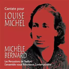 Couverture du produit · Cantate pour louise michel - michèle Bernard