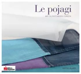 Couverture du produit · Le pojagi: Art du patchwork coréen