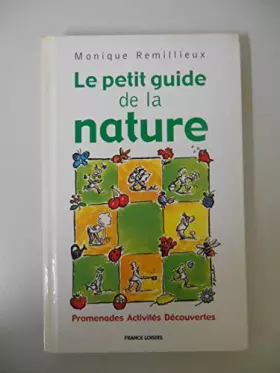 Couverture du produit · Le petit guide de la nature / Remillieux, Monique / Réf19757