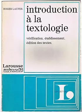 Couverture du produit · Introduction a la Textologie: Verification, Etablissement, Edition des Textes