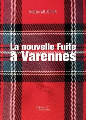 Couverture du produit · La nouvelle Fuite à Varennes