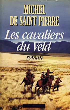 Couverture du produit · Les cavaliers du Veld / De Saint Pierre, Michel / Réf20110