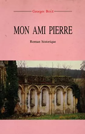 Couverture du produit · Mon ami pierre / Dédicacé / Boué, Georges / Réf: 16383