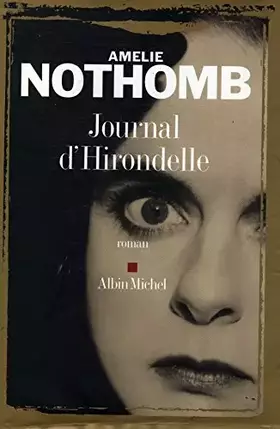 Couverture du produit · Journal d'hirondelle / Amélie Nothomb / Réf16719