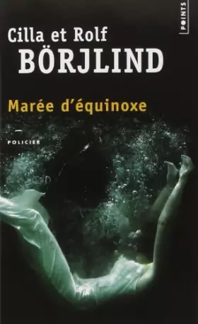 Couverture du produit · Marée d'équinoxe de Cilla Borjlind (8 janvier 2015) Poche