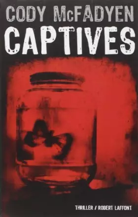 Couverture du produit · Captives de Cody MCFADYEN (12 juin 2014) Broché