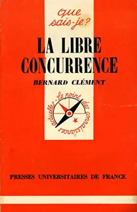 Couverture du produit · La libre concurrence / Clément, Bernard / Réf: 23541