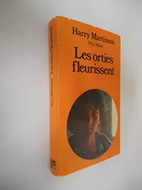 Couverture du produit · Les orties fleurissent / Martinson, Harry / Réf: 17843