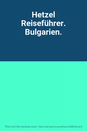 Couverture du produit · Hetzel Reiseführer. Bulgarien.