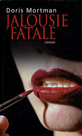 Couverture du produit · Jalousie fatale / Mortman, Doris / Réf18764