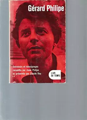 Couverture du produit · GERARD PHILIPE. SOUVENIRS ET TEMOIGNAGES