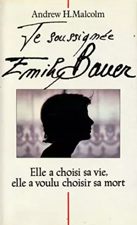 Couverture du produit · Je soussignée Emily Bauer / Malcolm, Andrew H / Réf: 23841