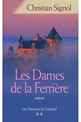 Couverture du produit · Les dames de la Ferrière / Signol, Christian / Réf: 23798