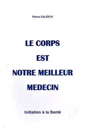 Couverture du produit · Le corps est notre meilleur médecin.