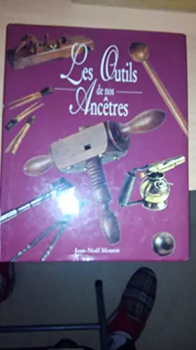 Couverture du produit · Les outils de nos ancêtres
