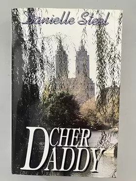 Couverture du produit · Cher Daddy / Danielle Steel / Réf20414