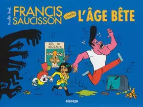 Couverture du produit · Francis Saucisson contre l'âge bête