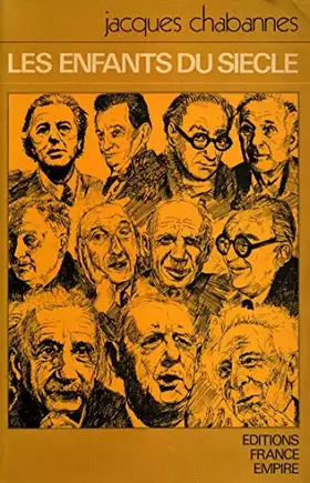 Couverture du produit · Les enfants du siècle / Chabannes, Jacques / Réf20719