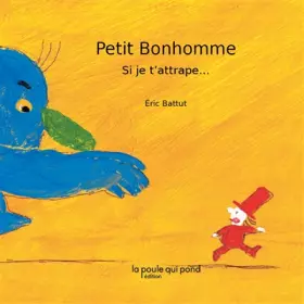 Couverture du produit · Petit Bonhomme : Si je t'attrape...