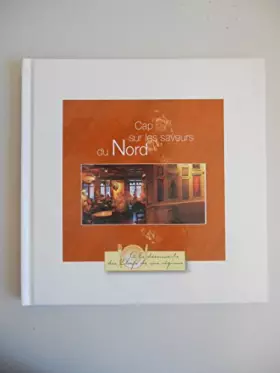 Couverture du produit · Cap sur les saveurs du Nord / Tchénio, Roland / Réf20999