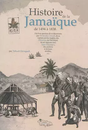 Couverture du produit · Histoire de la Jamaïque, de 1494 à 1838