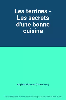 Couverture du produit · Les terrines - Les secrets d'une bonne cuisine