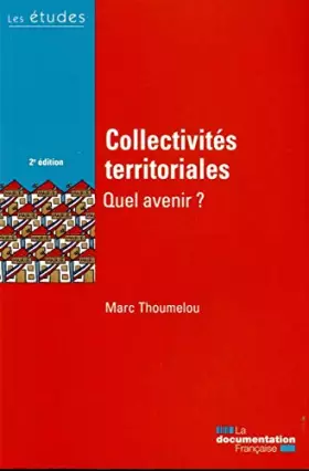Couverture du produit · Collectivités territoriales, quel avenir ?