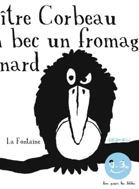 Couverture du produit · Le Corbeau et le renard. Bon pour les bébés