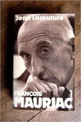 Couverture du produit · François Mauriac de Jean Lacouture ( 1990 )
