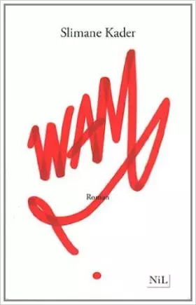 Couverture du produit · Wam de Slimane KADER ( 18 août 2011 )