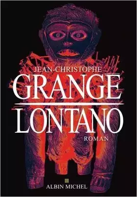 Couverture du produit · Lontano de Jean-Christophe Grangé ( 9 septembre 2015 )