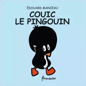 Couverture du produit · Couic le pingouin de Edouard Manceau ( 24 mai 2003 )