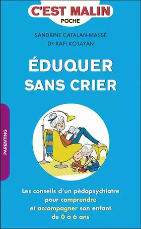 Couverture du produit · Eduquer sans crier, c'est malin