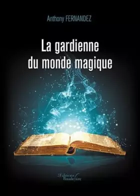 Couverture du produit · La gardienne du monde magique