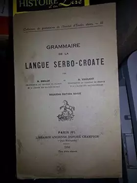 Couverture du produit · Grammaire de la langue serbo croate 2e édition revue