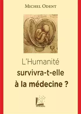 Couverture du produit · L'humanité survivra-t-elle à la médecine ?