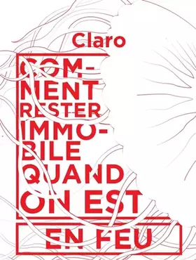 Couverture du produit · Comment rester immobile quand on est en feu