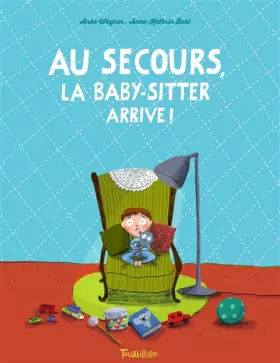 Couverture du produit · Au secours, la baby-sitter arrive !