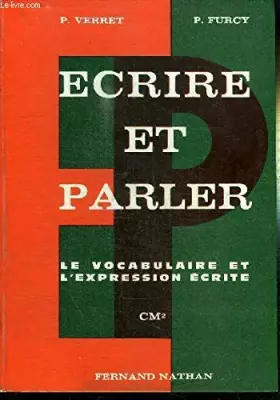 Couverture du produit · ECRIRE ET PARLER - LE VOCABULAIRE ET L'EXPRESSION ECRITE - CM2