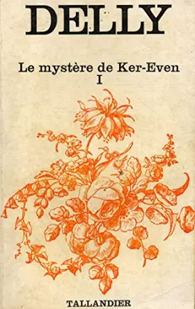 Couverture du produit · Le mystère de Ker-Even I / 1974 / Delly / Réf: 24893