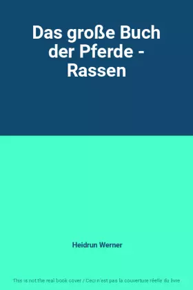 Couverture du produit · Das große Buch der Pferde - Rassen