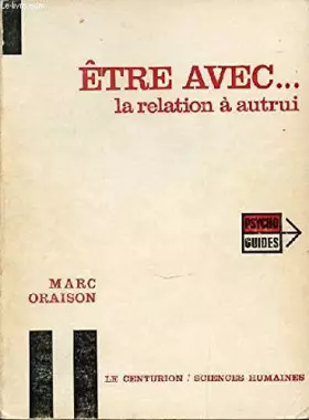 Couverture du produit · ETRE AVEC ... LA RELATION A AUTRUI.