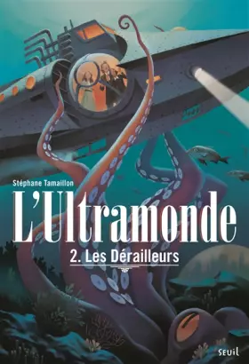 Couverture du produit · L'Ultramonde - Tome 2 - Les Dérailleurs